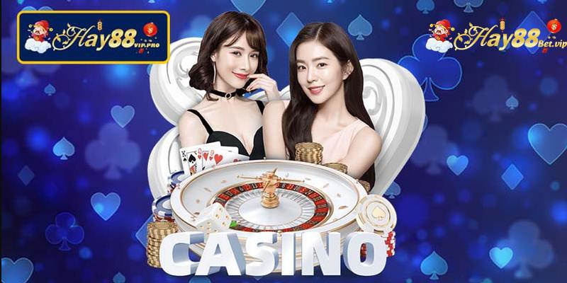 HAY88 - Cá cược Casino đỉnh cao  